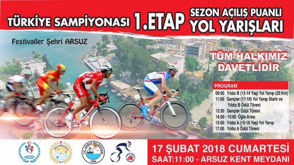 Türkiye Bisiklet Şampiyonası 1. Etap Sezon Açılış Puanlı Yol Yarışı Arsuz Etabı 17 Şubat 2018 Tarihinde Arsuz Kent Meydanından Başlayacaktır.